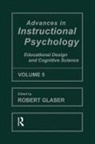 Robert Glaser, Robert Glaser, Glaser Robert - Advances in Instructional Psychology, Volume 5
