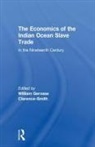William Gervase Clarence-Smith, William Gervase (School of Orienta Clarence-Smith - Economics of the Indian Ocean Slave Trade in the Nineteenth Century