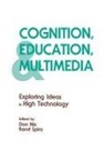 Don Nix, Don Spiro Nix, Rand J Spiro, Rand J. Spiro, Spiro Rand J., Don Nix... - Cognition, Education, and Multimedia