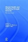 Rosalyn H. (Flinders University Shute, Rosalyn H Shute, Rosalyn H. Shute, Shute Rosalyn H., Phillip T Slee, Phillip T. Slee... - Mental Health and Wellbeing Through Schools