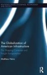 Matthew Heins, Heins Matthew - Globalization of American Infrastructure