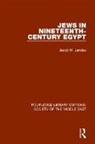 Jacob M. Landau - Jews in Nineteenth-Century Egypt