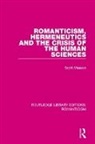 Scott Masson, Masson Scott - Romanticism, Hermeneutics and the Crisis of the Human Sciences