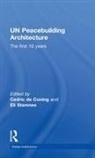 Cedric (Norwegian Institute of Internat De Coning, Cedric de Coning, Eli Stamnes, Stamnes Eli - Un Peacebuilding Architecture