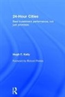 Hugh F. Kelly, Hugh F. (Schack Institute of Real Estate Kelly, Kelly Hugh F. - 24-Hour Cities