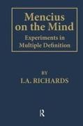 I A Richards, I. A. Richards, Richards I. A. - Mencius on the Mind Experiments in Multiple Definition
