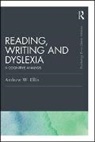 Andrew W Ellis, Andrew W (University of York) Ellis, Andrew W. Ellis, Ellis Andrew W. - Reading, Writing and Dyslexia (Classic Edition)