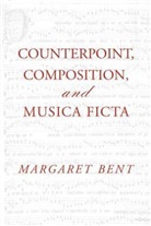 Margaret Bent - Counterpoint, Composition and Musica Ficta