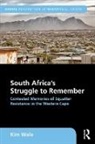 Kim Wale, Kim (Post-Doctoral Fellow in Trauma Wale, Wale Kim - South Africa''s Struggle to Remember