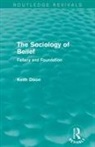 Keith Dixon, Dixon Keith - Sociology of Belief (Routledge Revivals)