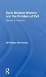 Jill Graper Hernandez, Hernandez Jill Graper - Early Modern Women and the Problem of Evil