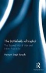Hemant Singh Katoch, Hemant Singh (Independent Researcher Katoch, Katoch Hemant Singh - Battlefields of Imphal