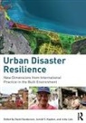 David (Inaugural Judith Neilson Chair i Sanderson, Jerold Kayden, Jerold S. Kayden, Kayden Jerold, Julia Leis, Leis Julia... - Urban Disaster Resilience