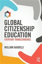 William Gaudelli, William (Teachers College Gaudelli, Gaudelli William - Global Citizenship Education