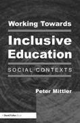 peter Mittler, Mittler Peter - Working Towards Inclusive Education Social Contexts