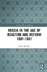 David Saunders - Russia in the Age of Reaction and Reform 1801-1881