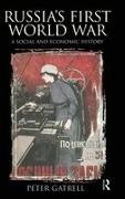 Peter Gatrell, Gatrell Peter - Russia''s First World War A Social and Economic History