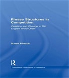 Susan Pintzuk - Phrase Structures in Competition