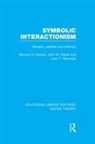 Bernard Meltzer, Bernard Petras Meltzer, John Petras, Larrry Reynolds, Larry Reynolds - Symbolic Interactionism (Rle Social Theory)