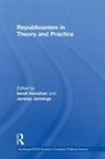 Iseult Jennings Honohan, Iseult Honohan, Jeremy Jennings, Thomas Poguntke - Republicanism in Theory and Practice