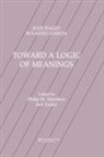 Philip Davidson, Rolando Garcia, Jean Piaget, Jean Garcia Piaget, Philip M. Davidson, Jack Easley - Toward a Logic of Meanings