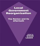 Steve Leach, Steve Leach - Local Government Reorganisation