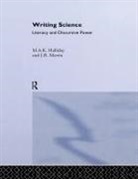 M a K Halliday, M. A. K. Halliday, M.a.k. Martin Halliday, J R Martin, J. R. Martin - Writing Science
