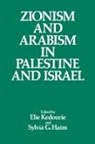 Sylvia G. Kedourie Haim, Sylvia G Haim, Sylvia G. Haim, Haim Sylvia G., Elie Kedourie, Kedourie Elie - Zionism and Arabism in Palestine and Israel