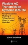 Suman Bhowmick, Suman (Delhi Technological University Bhowmick, Bhowmick Suman - Flexible Ac Transmission Systems (Facts)