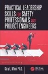 Gary L. Winn, Gary L. (West Virginia University Winn, Winn Gary L. - Practical Leadership Skills for Safety Professionals and Project