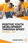 Nicholas L. (University of Calgary Holt, Nicholas L Holt, Nicholas L. Holt - Positive Youth Development Through Sport