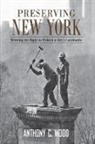 Anthony Wood, Anthony (New York Preservation Archive Proje Wood - Preserving New York