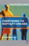 Alastair Williams - Understanding the Hospitality Consumer