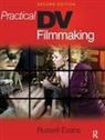 Russell Evans, Evans Russell - Practical DV Filmmaking