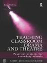 Martin Lewis, Martin (Warrington Art College Lewis, Lewis Martin, John Rainer, Rainer John - Teaching Classroom Drama and Theatre