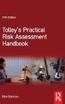 Mike Bateman, Bateman Mike - Tolley''s Practical Risk Assessment Handbook