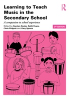 Carolyn (The Open University Cooke, Carolyn (University of Aberdeen Cooke, Carolyn Cooke, Keith Evans, Evans Keith, Chris Philpott... - Learning to Teach Music in the Secondary School