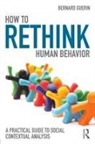 Bernard Guerin, Bernard (University of South Australia Guerin - How to Rethink Human Behavior