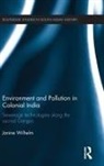 Janine Wilhelm, Wilhelm Janine - Environment and Pollution in Colonial India