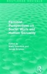 Mary Gripton Valentich, James Gripton, Gripton James, Mary Valentich, Valentich Mary - Feminist Perspectives on Social Work and Human Sexuality