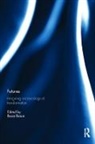 Bruce (University of Minnesota Braun, Bruce (University of Minnesota Willems-Braun, Bruce Braun, Braun Bruce, Bruce Willems-Braun - Futures: Imagining Socioecological Transformation