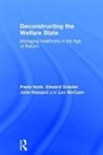 Edward Granter, John Hassard, Paula Hyde, Paula Granter Hyde, Hyde Paula, Leo Mccann... - Deconstructing the Welfare State