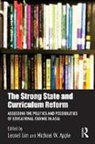 Leonel (National Institute of Education Lim, Michael W. Apple, Apple Michael W., Leonel Lim, Lim Leonel - Strong State and Curriculum Reform