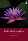 Christopher M. Dent, Christopher M. (University of Leeds Dent - East Asian Regionalism