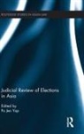 Po Jen (University of Hong Kong Yap, Po Jen Yap - Judicial Review of Elections in Asia