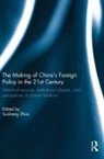 Suisheng Zhao, Suisheng Zhao - Making of China''s Foreign Policy in the 21st Century