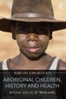 John (Kimberley Health Service Boulton, John Boulton, Boulton John - Aboriginal Children, History and Health