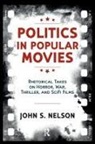 John S Nelson, John S. Nelson - Politics in Popular Movies
