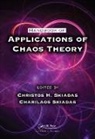 Christos H. Skiadas Skiadas, Charilaos Skiadas, Christos H. Skiadas, Skiadas Charilaos, Skiadas Christos H. - Handbook of Applications of Chaos Theory