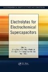 Yida Deng, Deng Yida, Xiaopeng Han, Han Xiaopeng, Wenbin Hu, Hu Wenbin... - Electrolytes for Electrochemical Supercapacitors